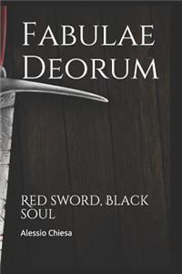 Fabulae Deorum: Red Sword, Black Soul
