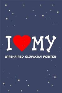 I Love My Wirehaired Slovakian Pointer Dog Breed Journal Notebook