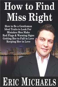 How to Find Miss Right