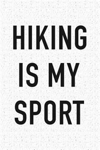 Hiking Is My Sport