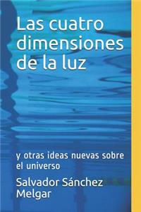 Las Cuatro Dimensiones de la Luz