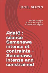 Ada18: séance Semenawa intense et contrainte - Semenawa intense and constrained: Edition bilingue français et anglais - in french and english