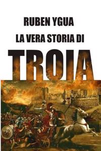 Vera Storia Di Troia
