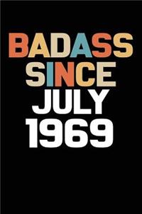Badass Since July 1969