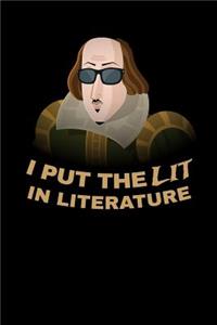 I Put the Lit in Literature