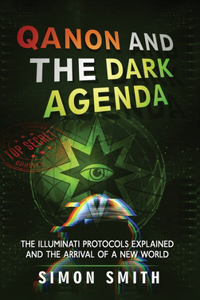 Qanon and The Dark Agenda