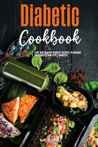 The Diabetic Cookbook for Beginners 2021