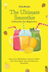 Ultimate Smoothie Collection for Beginners
