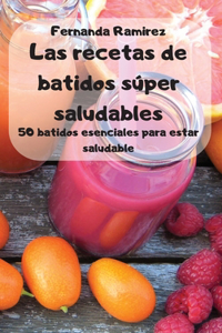 Las recetas de batidos súper saludables