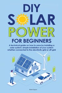 Diy Solar Power for Beginners