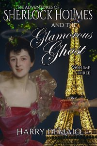 Adventures of Sherlock Holmes and The Glamorous Ghost - Book 3