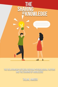 relationship between certain psychological factors and the sharing of knowledge
