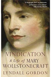 Vindication: A Life Of Mary Wollstonecraft