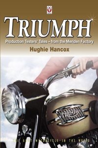 Triumph Production Testers’ Tales