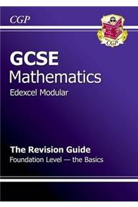 GCSE Maths Edexcel B (Modular) Revision Guide - Foundation The Basics