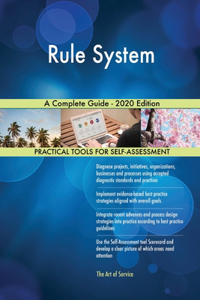 Rule System A Complete Guide - 2020 Edition