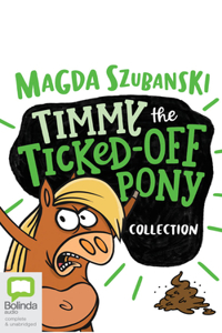 Timmy the Ticked-Off Pony Collection