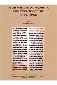 Studies in Semitic and Afroasiatic Linguistics Presented to Gene B Gragg