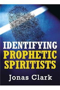 Identifying Prophetic Spiritists