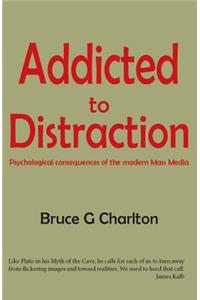 Addicted to Distraction