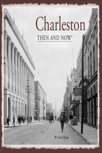 Charleston Then and Now (R)