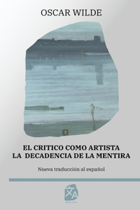 crítico como artista - La decadencia de la mentira