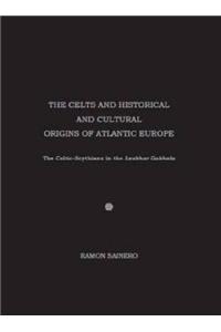 The Celts and Historical and Cultural Origins of Atlantic Europe
