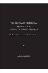 Celts and Historical and Cultural Origins of Atlantic Europe