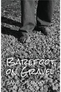 Barefoot on Gravel