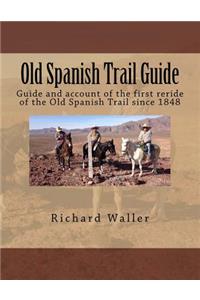 Old Spanish Trail Guide