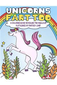 Unicorns Fart Too