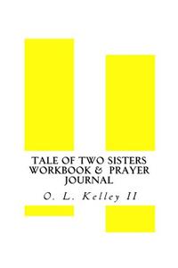 Tale Of Two Sisters Workbook & Prayer Journal