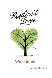 Resilient Love