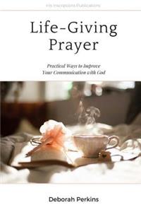 Life-Giving Prayer