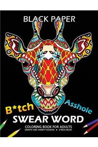 B*tch Asshole Swear Word Coloring Book for Adults