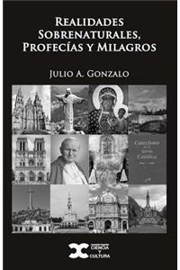 Realidades Sobrenaturales, Profecias y Milagros