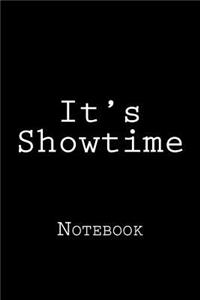 It's Showtime