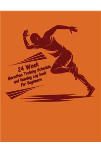24 Week Marathon Training Schedule and Running Log book For Beginners