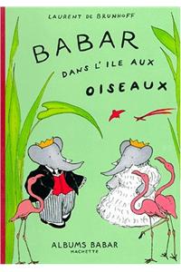 Babar Dans L'Ile Aux Oiseaux