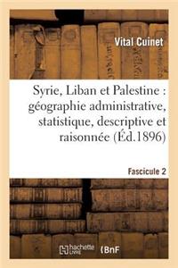 Syrie, Liban Et Palestine: Géographie Administrative, Statistique. Fascicule 2