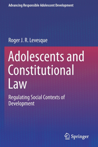 Adolescents and Constitutional Law