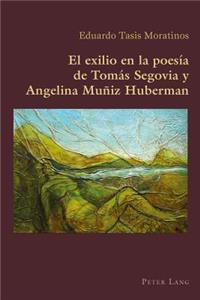 Exilio En La Poesía de Tomás Segovia Y Angelina Muñiz Huberman