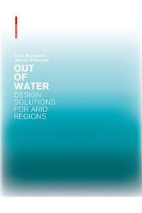 Out of Water - Design Solutions for Arid Regions