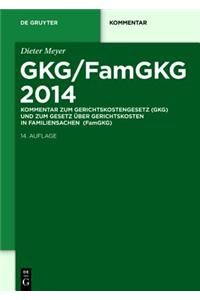 Gkg/Famgkg 2014: Kommentar Zum Gerichtskostengesetz (Gkg) Und Zum Gesetz Ã?ber Gerichtskosten in Familiensachen (Famgkg)