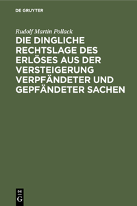 Dingliche Rechtslage Des Erlöses Aus Der Versteigerung Verpfändeter Und Gepfändeter Sachen