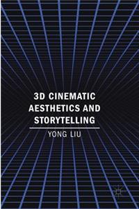 3D Cinematic Aesthetics and Storytelling
