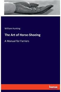 The Art of Horse-Shoeing