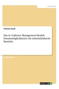St. Gallener Management-Modell. Einsatzmöglichkeiten für mittelständische Betriebe