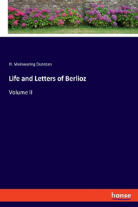 Life and Letters of Berlioz