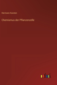 Chemismus der Pflanzenzelle